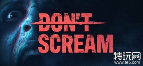 不要叫挑战?90年代风惊悚游戏《DON'T SCREAM》现已上线